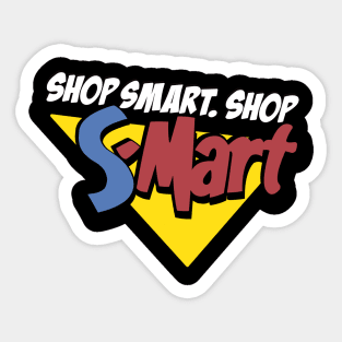 Shop Smart. Shop S-Mart! Sticker